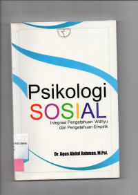 PSIKOLOGI SOSIAL: Integrasi Pengetahuan Wahyu dan Pengetahuan Empirik