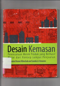 DESAIN KEMASAN : Perencanaan Merek Produk yang Berhasil Mulai dari Konsep Sampai Penjualan