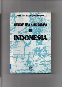 MANUSIA DAN KEBUDAYAAN DI INDONESIA