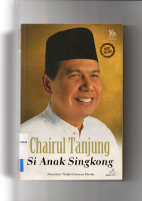 Chairul Tanjung Si Anak Singkong