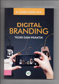 DIGITAL BRANDING : Teori dan Praktik