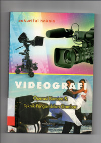 Videografi Operasi Kamera & Teknik Pengambilan Gambar