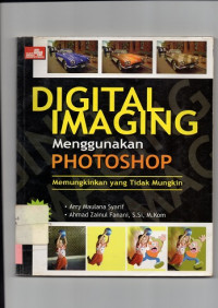 Digital Imaging  Menggunakan Photoshop Memungkinkan yang tidak mungkin