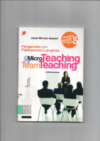 PENGENALAN DAN PELAKSANAAN LENGKAP : MICRO TEACHING & TEAM TEACHING