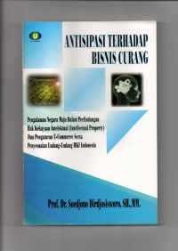 ANTISIPASI TERHADAP BISNIS CURANG, Pengalaman Negara Maju Dalam Perlindungan Hak Kekayaan Intelektual  Dan Pengaturan E-Commerce Serta Penyesuaian Undang-undang HKI Indonesia