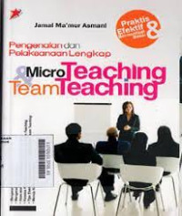 PENGENALAN DAN PELAKSANAAN LENGKAP MICRO TEACHING & TEAM TEACHING