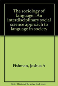 THE SOCIOLOGY OF LANGUAGE