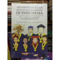 MEMBERDAYAKAN PENDIDIKAN TINGGI DI INDONESIA