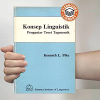 KONSEP LINGUISTIK : Pengantar Teori Tagmemik