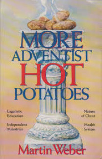 MORE ADVENTIST HOT POTATOES