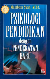 PSIKOLOGI PENDIDIKAN DENGAN PENDEKATAN BARU