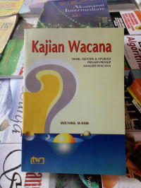 KAJIAN WACANA: Teori, Metode & Aplikasi , Prinsip-prinsip Analisis Wacana