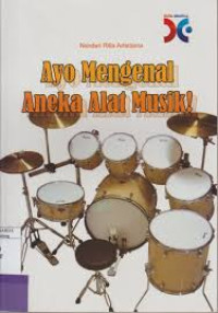 Ayo Mengenal Aneka Alat Musik