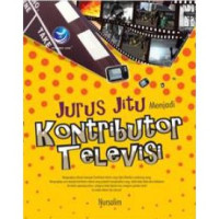 Jurus Jitu Menjadi Kontributor Televisi