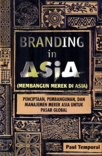 BRANDING IN ASIA : Membangun Merek Di Asia