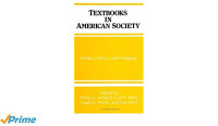 TEXTBOOKS IN AMERICAN SOCIETY ; Politics, Policy, and Pedagogy