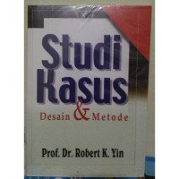 Studi Kasus, Desain & Metode