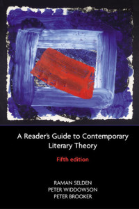 A READER'S GUIDE TO CONTEMPORARY LITERARY THEORY