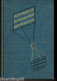 PRINCIPLES OF PHOTOGRAPHIC REPRODUCTION