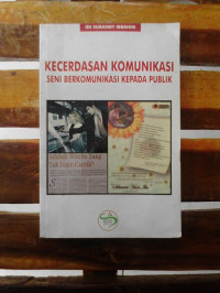 KECERDASAN KOMUNIKASI : Seni Berkomunikasi Kepada Publik