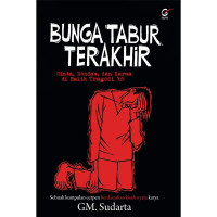 BUNGA TABUR TERAKHIR : Cinta, Dendam, dan Karma di Balik Tragedi '65