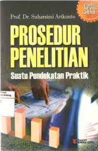 PROSEDUR PENELITIAN : Suatu Pendekatan Praktik