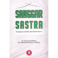 SANGGAR SASTRA : Pengalaman Artistik dan Estetika Sastra