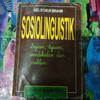 SOSIOLINGUISTIK : Sajian, Tujuan, Pendekatan dan Problem