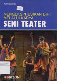 Mengekspresikan Diri Melalui Karya Seni Teater