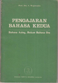 PENGAJARAN BAHASA KEDUA : Bahasa Asing, Bukan Bahasa Ibu