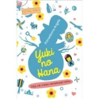 YUKI NO HANA : Salju Tak Mampu Membekukan Hatiku